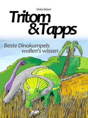 cover image of Tritorn & Tapps Beste Dinokumpels wollen's wissen